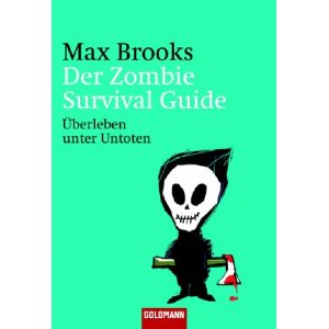 Max Brooks: Der Zombie Survival Guide